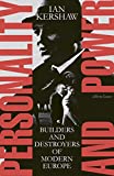 Personality and Power: Builders and Destroyers of Modern Europe