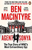 Agent Sonya: Moscow's Most Daring Wartime Spy Agent Sonya: Moscow's Most Daring Wartime Spy