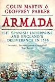 Armada: The Spanish Enterprise and England's Deliverance In 1588