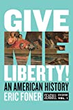 Give Me Liberty! Give Me Liberty!