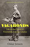 Vagabonds: Life on the Streets of
  Nineteenth-century London