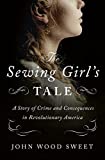 The Sewing Girl's Tale: A Story of the Wrongs of Men—and the Rights of Women