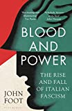 Blood and Power: The Rise and Fall of
  Italian Fascism