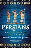 Persians: The Age of the Great Kings