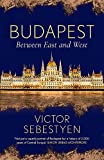 Budapest: Between East and West Budapest: Between East and West