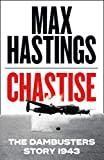 Chastise: The Dambusters Story 1943 Chastise: The Dambusters Story 1943