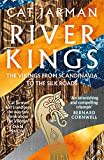 River Kings: A New History Of Vikings From Scandinavia To The Silk Roads