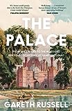 The Palace: From the Tudors to the Windsors, 500 Years of History at Hampton Court