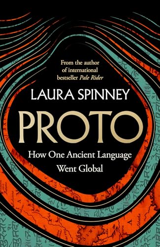 Proto: How One Ancient Language Went Global Proto: How One Ancient Language Went Global