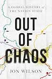 Out of Chaos: A Global History of the Nation State