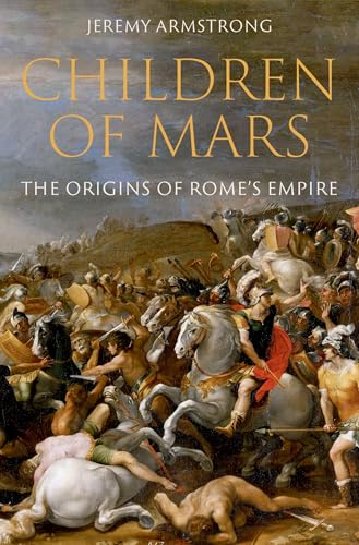 Children of Mars: The Origins of Rome's Empire