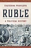 The Ruble: A Political History