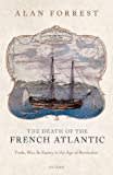 The Death of the French Atlantic The Death of the French Atlantic