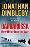 Barbarossa: How Hitler Lost the War