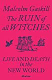 Book cover for The Ruin of All Witches