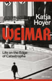 Weimar: Life on the Edge of Catastrophe