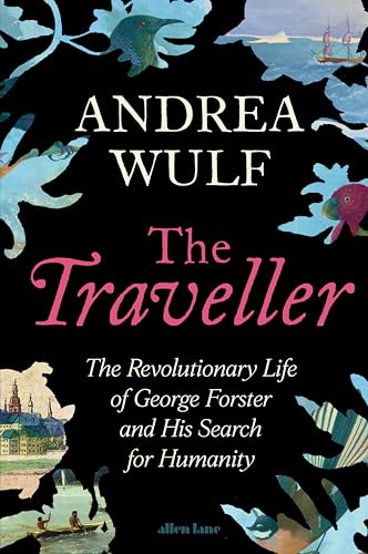 The Traveller: George Forster's Search for Humanity