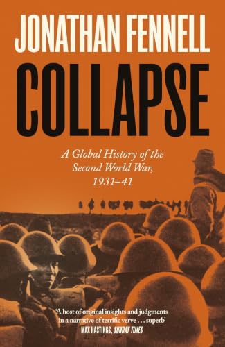 Collapse: A Global History of the Second World War, 1931-1941