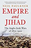 Empire and Jihad: The Anglo-Arab Wars Of 1870-1920