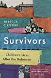 Survivors: Children's Lives After the Holocaust