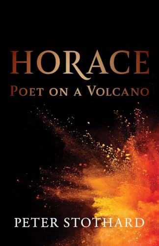 Horace: Poet on a Volcano Horace: Poet on a Volcano