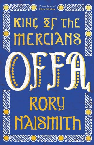 Offa: King of the Mercians