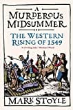 A Murderous Midsummer: The Western Rising of 1549