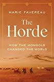 The Horde: How the Mongols Changed the World