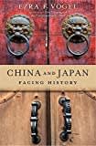 China and Japan: Facing History China and Japan: Facing History