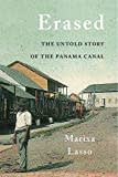 Erased: The Untold Story of the Panama Canal Erased: The Untold Story of the Panama Canal