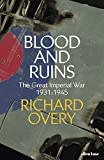 Blood and Ruins: The Great Imperial War, 1931-1945