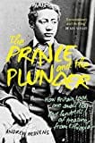 The Prince and the Plunder: How Britain took one small boy and hundreds of treasures from Ethiopia