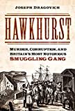 Hawkhurst: Murder, Money and Smuggling in Georgian England