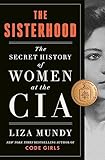 The Sisterhood: The Secret History of Women at the CIA