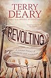 Revolting: A Riotous History of the World