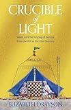 Crucible of Light: Islam and the forging of Europe from the 8th to the 21st Century