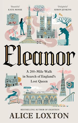 Eleanor: On the Trail of England's Lost Queen