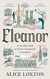Eleanor: On the Trail of England's Lost Queen