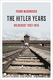 The Hitler Years: Holocaust 1933-1945
