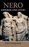 Nero: Emperor and Court Nero: Emperor and Court
