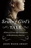 The Sewing Girl's Tale: A Story of the Wrongs of Men—and the Rights of Women