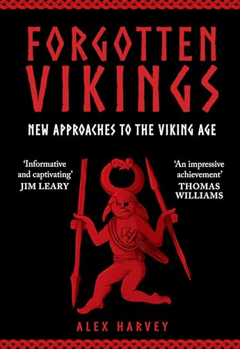 Forgotten Vikings: New Approaches to the Viking Age