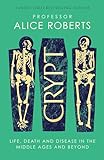 Crypt: Life, Death and Disease in the Middle Ages and Beyond