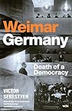 Weimar Germany: Death of a Democracy