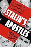 Stalin's Apostles: The Cambridge Five and the Making of the Soviet Empire