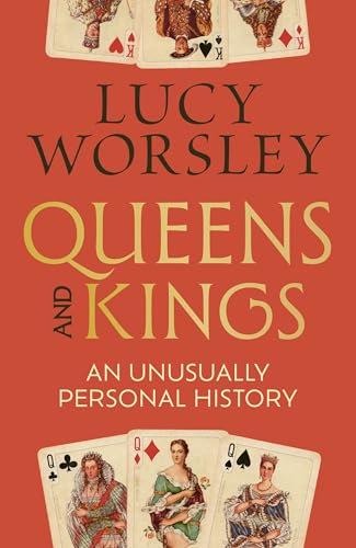 Queens and Kings: An Unusually Personal History