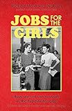 Jobs for the Girls: How We Set Out to Work in the Typewriter Age