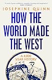 How the World Made the West: A 4,000-Year History