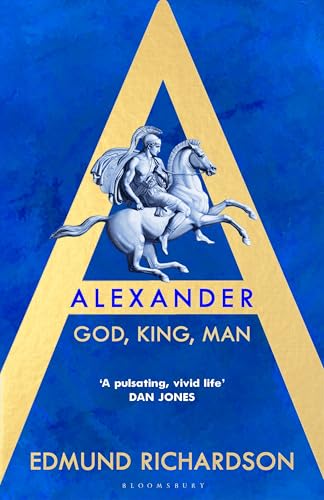 Alexander: God, King, Man