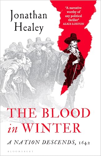 The Blood in Winter: A Nation Descends 1642 The Blood in Winter: A Nation Descends 1642